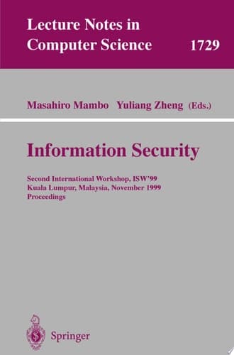 Information Security Second International Workshop, ISW'99, Kuala Lumpur, Malaysia, November 6-7, 1999 Proceedings