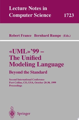 UML'99 - The Unified Modeling Language. Beyond the Standard Second International Conference, Fort Collins, CO, USA, October 28-30, 1999, Proceedings
