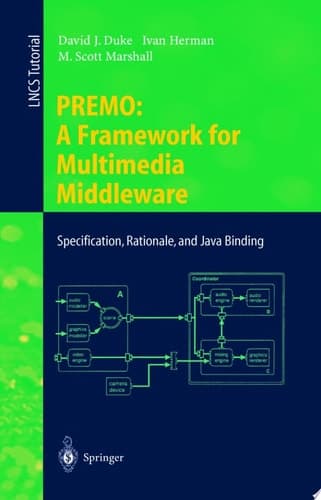 PREMO: A Framework for Multimedia Middleware Specification, Rationale, and Java Binding