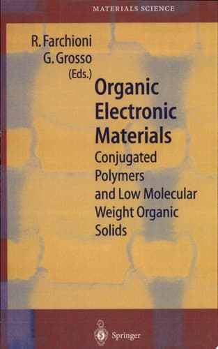 Organic Electronic Materials Conjugted Polymers and Low Molecular Weight Electronic Solids.