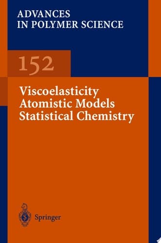 Viscoelasticity Atomistic Models Statistical Chemistry
