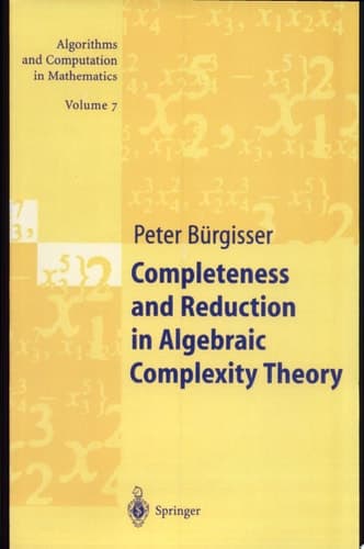 Completeness and Reduction in Algebraic Complexity Theory
