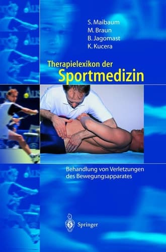 Therapielexikon der Sportmedizin Behandlung von Verletzungen des Bewegungsapparates