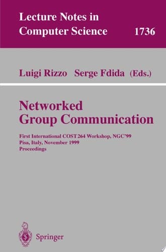 Networked Group Communication First International COST264 Workshop, NGC'99, Pisa, Italy, November 17-20, 1999 Proceedings