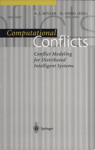 Computational Conflicts Conflict Modeling for Distributed Intelligent Systems
