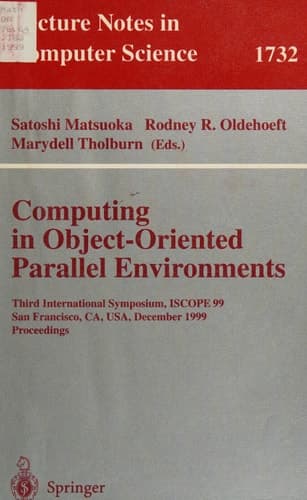 Computing in Object-Oriented Parallel Environments Third International Symposium, ISCOPE 99, San Francisco, CA, USA, December 8-10, 1999 Proceedings