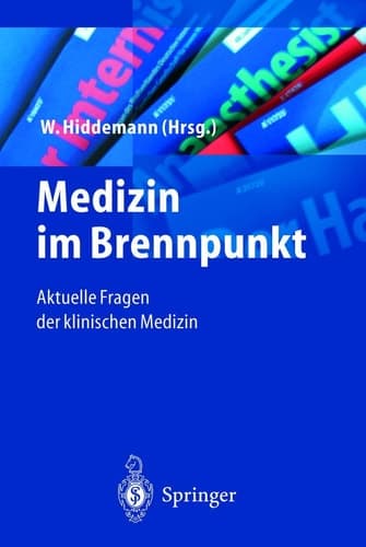 Medizin im Brennpunkt Aktuelle Fragen der klinischen Medizin