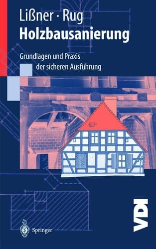 Holzbausanierung Grundlagen und Praxis der sicheren Ausführung