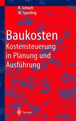 Baukosten Kostensteuerung in Planung und Ausführung