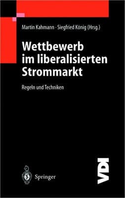 Wettbewerb im liberalisierten Strommarkt Regeln und Techniken