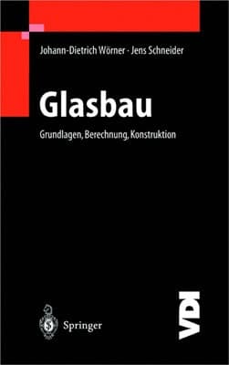Glasbau Grundlagen, Berechnung, Konstruktion