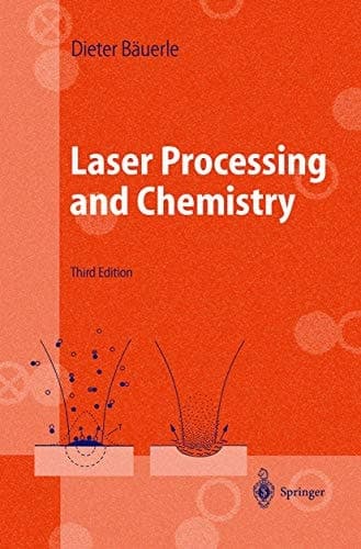 Laser Processing and Chemistry (Advanced Texts in Physics)