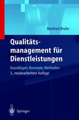 Qualitätsmanagement für Dienstleistungen Grundlagen, Konzepte, Methoden