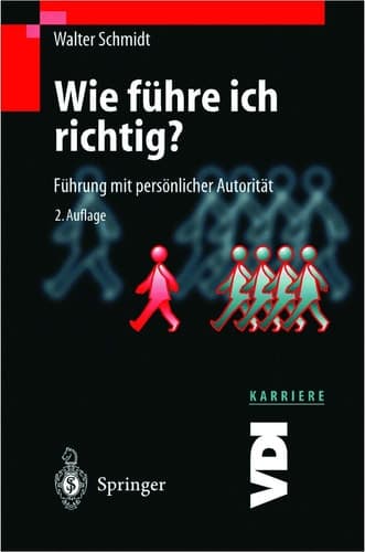 Wie führe ich richtig? Führung mit persönlicher Autorität