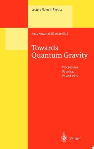Towards Quantum Gravity Proceedings of the XXXV International Winter School on Theoretical Physics Held in Polanica, Poland, 2–11 February 1999