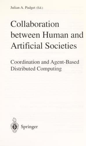 Collaboration Between Human and Artificial Societies Coordination and Agent-Based Distributed Computing