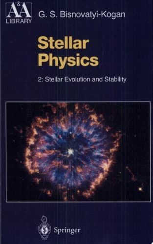 Stellar Physics Stellar Evolution and Stability