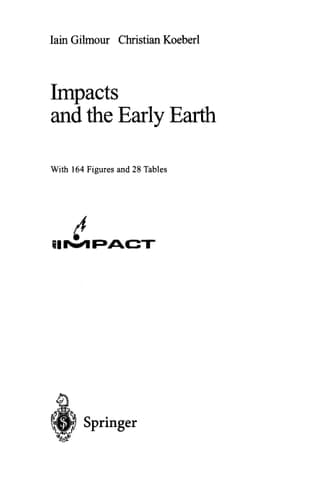 Impacts and the Early Earth (Lecture Notes in Earth Sciences, 91)