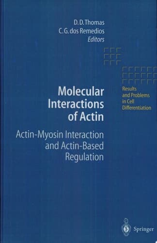 Molecular Interactions of Actin Actin-Myosin Interaction and Actin-Based Regulation