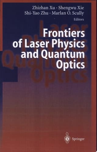 Frontiers of Laser Physics and Quantum Optics Proceedings of the International Conference on Laser Physics and Quantum Optics