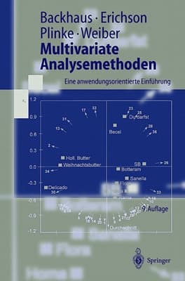 Multivariate Analysemethoden eine anwendungsorientierte Einführung ; mit 230 Tabellen