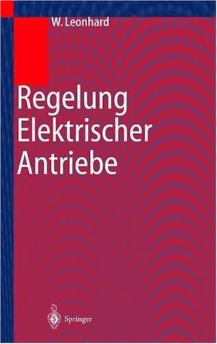 Regelung elektrischer Antriebe