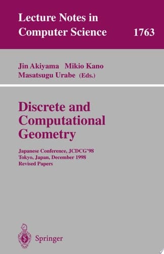 Discrete and Computational Geometry Japanese Conference, JCDCG'98 Tokyo, Japan, December 9-12, 1998 Revised Papers
