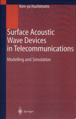 Surface Acoustic Wave Devices in Telecommunications Modelling and Simulation