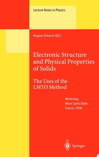 Electronic Structure and Physical Properties of Solids The Uses of the LMTO Method
