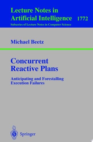 Concurrent Reactive Plans Anticipating and Forestalling Execution Failures
