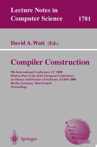Compiler Construction 9th International Conference, CC 2000 Held as Part of the Joint European Conferences on Theory and Practice of Software, ETAPS 2000 Berlin, Germany, March 25 - April 2, 2000 Proceedings