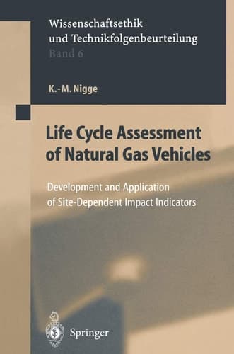 Life Cycle Assessment of Natural Gas Vehicles Development and Application of Site-Dependent Impact Indicators