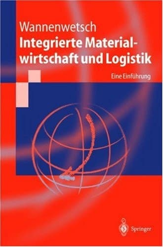 Integrierte Materialwirtschaft und Logistik eine Einführung