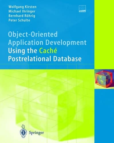 Object-Oriented Application Development Using the Cache Postrelational Database