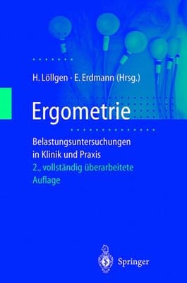 Ergometrie Belastungsuntersuchungen in Klinik und Praxis