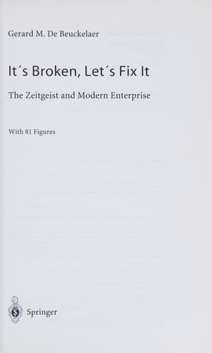 It’s Broken, Let’s Fix It The Zeitgeist and Modern Enterprise