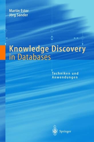 Knowledge Discovery in Databases Techniken und Anwendungen
