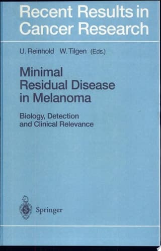 Minimal Residual Disease in Melanoma Biology, Detection and Clinical Relevance
