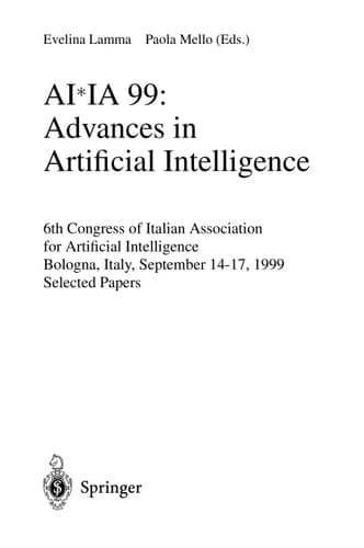 AI*IA 99:Advances in Artificial Intelligence 6th Congress of the Italian Association for Artificial Intelligence Bologna, Italy, September 14-17, 1999 Selected Papers