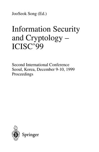 Information Security and Cryptology - ICISC'99 Second International Conference Seoul, Korea, December 9-10, 1999 Proceedings