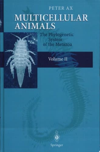 Multicellular Animals The Phylogenetic System of the Metazoa