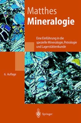Mineralogie eine Einführung in die spezielle Mineralogie, Petrologie und Lagerstättenkunde ; mit 42 Tabellen