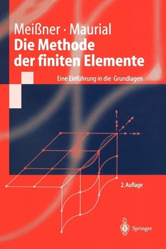 Die Methode der finiten Elemente Eine Einführung in die Grundlagen