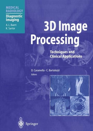 3D Image Processing: Techniques and Clinical Applications (Medical Radiology)