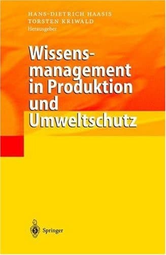 Wissensmanagement in Produktion Und Umweltschutz/ Knowledge Management in Production and Environmental Protection