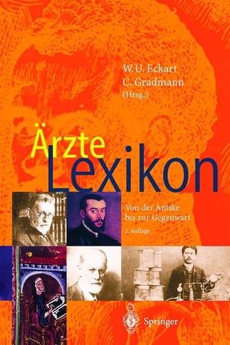 Ärzte Lexikon: Von der Antike bis zur Gegenwart (German Edition)