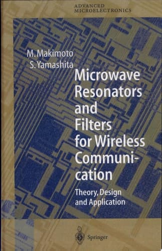 Microwave Resonators and Filters for Wireless Communication Theory, Design and Application
