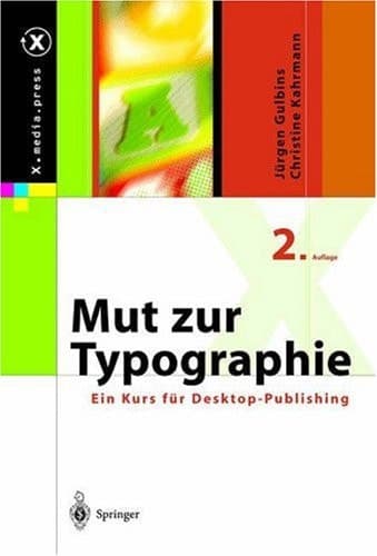 Mut zur Typographie ein Kurs für Desktop-Publishing ; mit 40 Tabellen