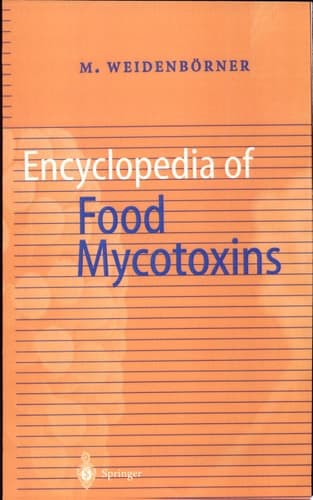 Encyclopedia of Food Mycotoxins