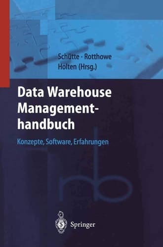 Data Warehouse Managementhandbuch Konzepte, Software, Erfahrungen